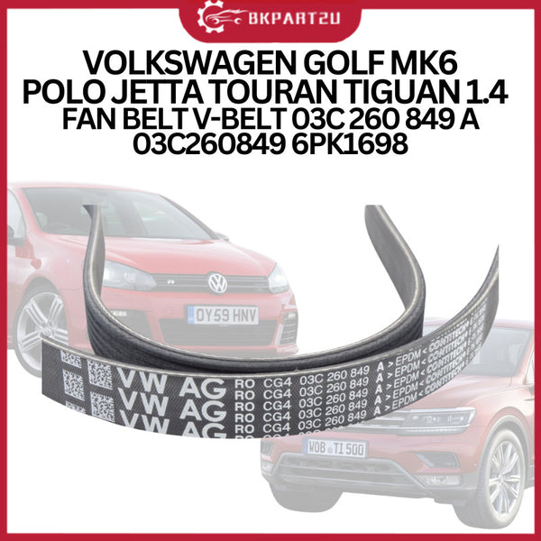 VOLKSWAGEN GOLF MK6 POLO JETTA TOURAN TIGUAN 1.4  FAN BELT V-BELT 03C 260 849 A 03C260849 6PK1698