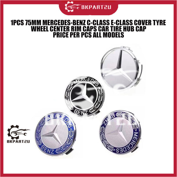 1PCS 75MM MERCEDES-BENZ C-CLASS E-CLASS COVER TYRE WHEEL CENTER RIM CAPS CAR TIRE HUB CAP PRICE PER PCS ALL MODELS