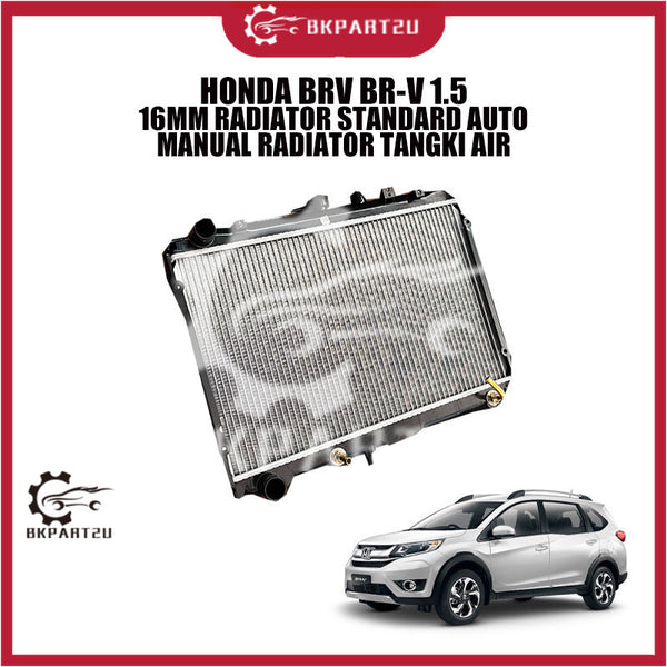 HONDA BRV BR-V 1.5 16MM RADIATOR STANDARD AUTO MANUAL RADIATOR TANGKI AIR