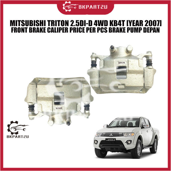 MITSUBISHI TRITON 2.5DI-D 4WD KB4T [YEAR 2007] FRONT BRAKE CALIPER PRICE PER PCS BRAKE PUMP DEPAN