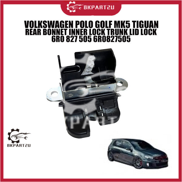 VOLKSWAGEN POLO GOLF MK5 TIGUAN REAR BONNET INNER LOCK TRUNK LID LOCK 6R0 827 505 6R0827505