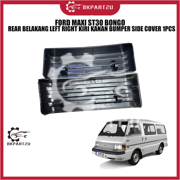 FORD MAXI ST30 BONGO  REAR BELAKANG LEFT RIGHT KIRI KANAN BUMPER SIDE COVER 1PCS