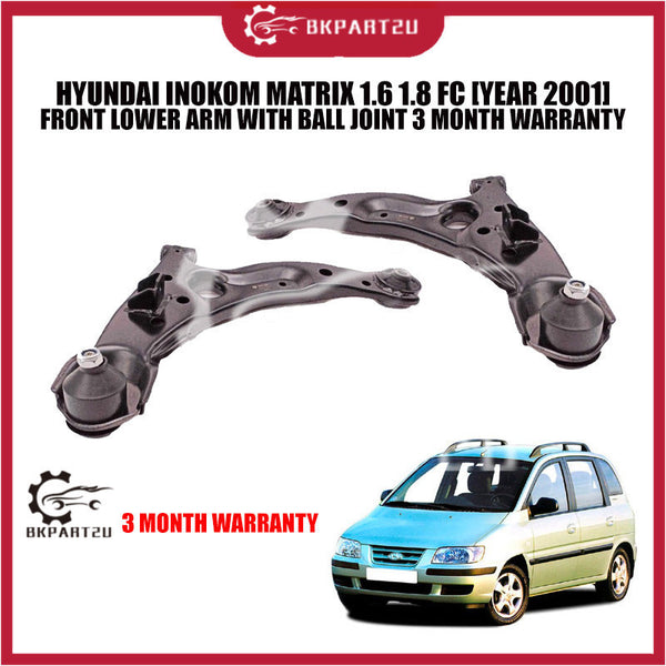 HYUNDAI INOKOM MATRIX 1.6 1.8 FC [YEAR 2001] FRONT LOWER ARM WITH BALL JOINT 3 MONTH WARRANTY