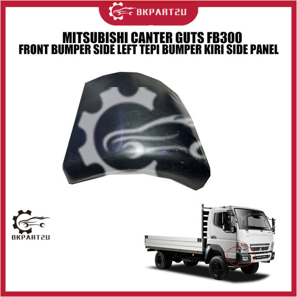 MITSUBISHI CANTER GUTS FB300 FRONT BUMPER SIDE LEFT TEPI BUMPER KIRI SIDE PANEL