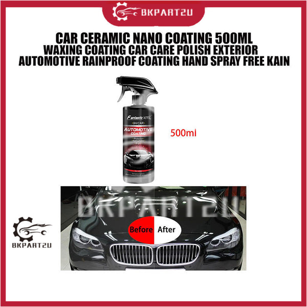 CAR CERAMIC NANO COATING 500ML WAXING COATING CAR CARE POLISH EXTERIOR AUTOMOTIVE RAINPROOF COATING HAND SPRAY FREE KAIN