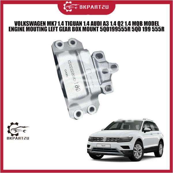 VOLKSWAGEN MK7 1.4 TIGUAN 1.4 AUDI A3 1.4 Q2 1.4 MQB MODEL ENGINE MOUTING LEFT GEAR BOX MOUNT 5Q0199555R 5Q0 199 555R