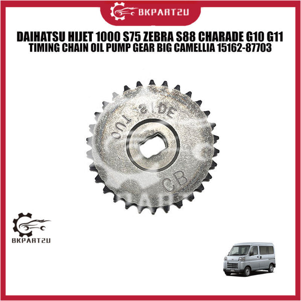 DAIHATSU HIJET 1000 S75 ZEBRA S88 CHARADE G10 G11 TIMING CHAIN OIL PUMP GEAR BIG CAMELLIA 15162-87703
