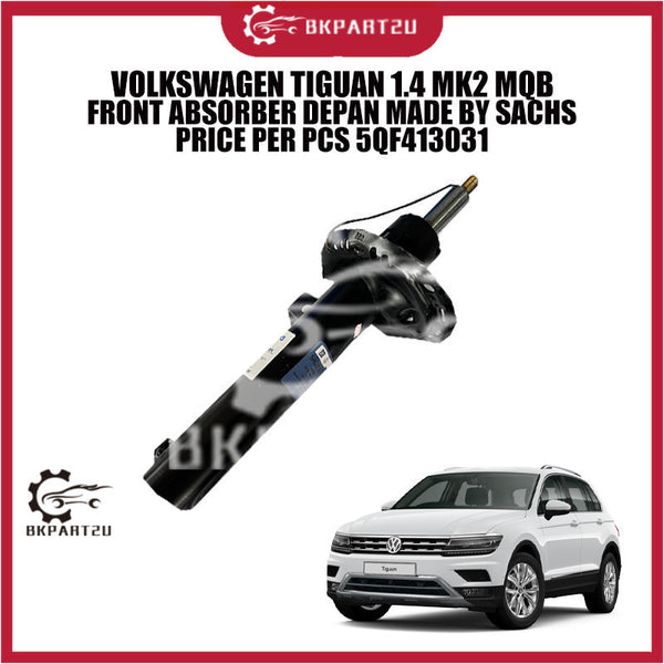 VOLKSWAGEN TIGUAN 1.4 MK2 MQB FRONT ABSORBER DEPAN MADE BY SACHS PRICE PER PCS 5QF413031
