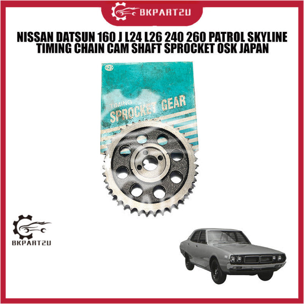NISSAN DATSUN 160 J L24 L26 240 260 PATROL SKYLINE TIMING CHAIN CAM SHAFT SPROCKET OSK JAPAN