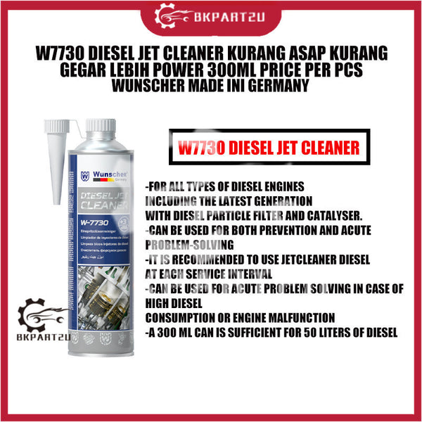 W7730 DIESEL JET CLEANER KURANG ASAP KURANG GEGAR LEBIH POWER 300ML PRICE PER PCS WUNSCHER MADE INI GERMANY