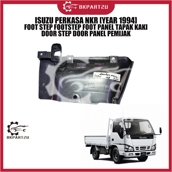 ISUZU PERKASA NKR [YEAR 1994] FOOT STEP FOOTSTEP FOOT PANEL TAPAK KAKI DOOR STEP DOOR PANEL PEMIJAK