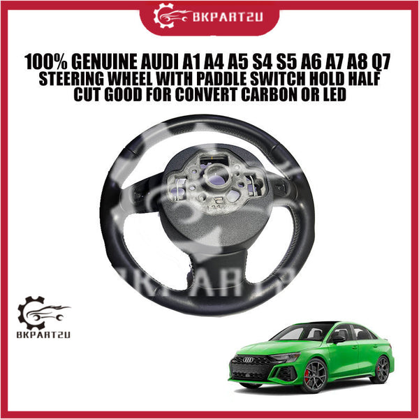AUDI A1 A4 A5 S4 S5 A6 A7 A8 Q7 STEERING WHEEL WITH PADDLE SWITCH HOLD HALF  CUT GOOD FOR CONVERT CARBON OR LED