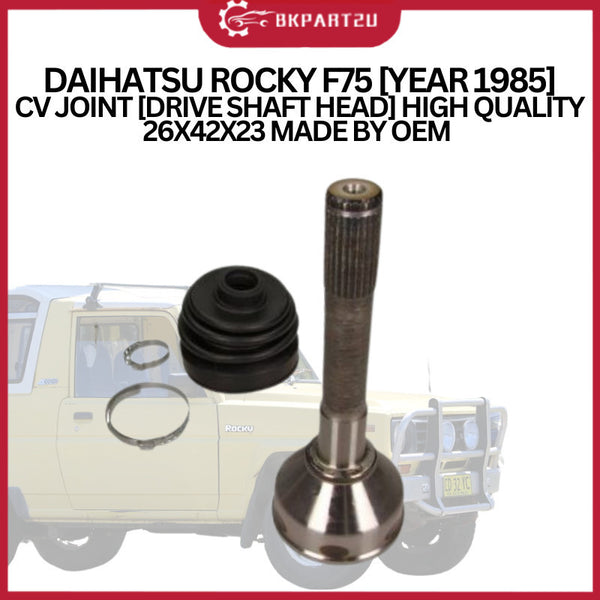 DAIHATSU ROCKY F75 [YEAR 1985] CV JOINT [DRIVE SHAFT HEAD] HIGH QUALITY 26X42X23 MADE BY OEM