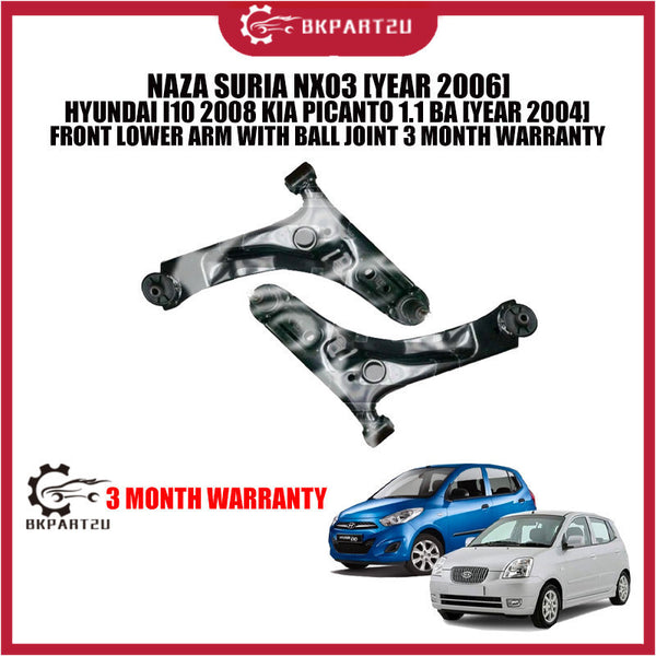 NAZA SURIA NX03 [YEAR 2006] HYUNDAI I10 2008 KIA PICANTO 1.1 BA [YEAR 2004] FRONT LOWER ARM WITH BALL JOINT