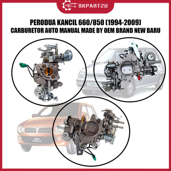 PERODUA KANCIL 660/850 (1994-2009) CARBURETOR AUTO MANUAL MADE BY OEM BRAND NEW BARU