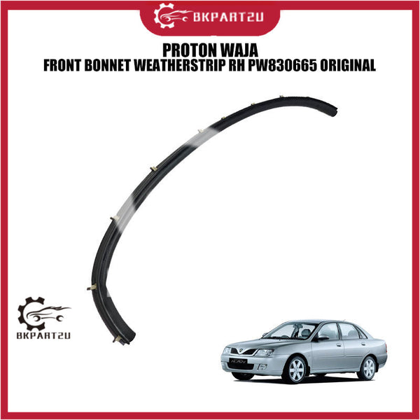 PROTON WAJA FRONT BONNET WEATHERSTRIP RH PW830665 ORIGINAL