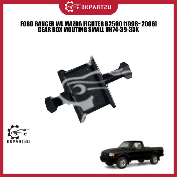 FORD RANGER WL MAZDA FIGHTER B2500 [1998~2006] GEAR BOX MOUTING SMALL UH74-39-33X