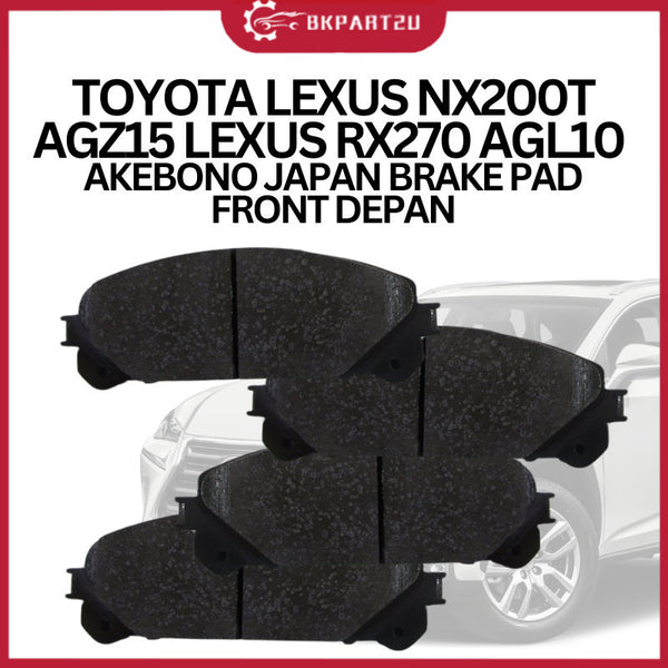 TOYOTA LEXUS NX200T AGZ15 LEXUS RX270 AGL10  AKEBONO JAPAN BRAKE PAD FRONT DEPAN