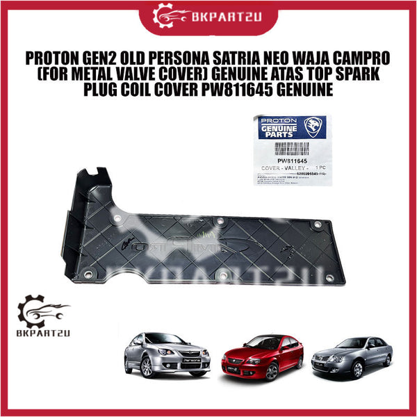 GEN2 OLD PERSONA SATRIA NEO WAJA CAMPRO (FOR METAL VALVE COVER) GENUINE ATAS TOP SPARK PLUG COIL COVER PW811645 GENUINE