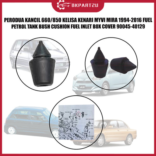PERODUA KANCIL 660/850 KELISA KENARI MYVI MIRA 1994-2016 FUEL PETROL TANK BUSH CUSHION FUEL INLET BOX COVER 90045-40129