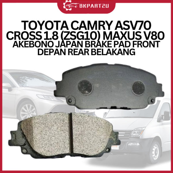 TOYOTA CAMRY ASV70 CROSS 1.8 (ZSG10) MAXUS V80  AKEBONO JAPAN BRAKE PAD FRONT DEPAN REAR BELAKANG