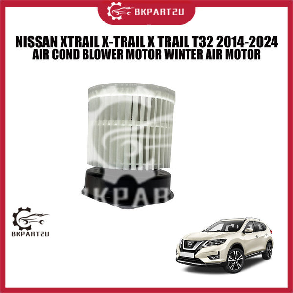 NISSAN XTRAIL X-TRAIL X TRAIL T32 2014-2024 AIR COND BLOWER MOTOR WINTER AIR MOTOR