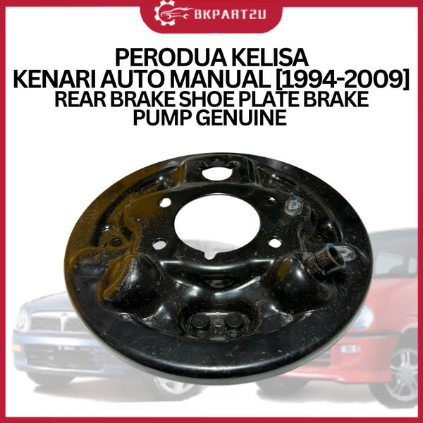 PERODUA KELISA KENARI AUTO MANUAL [1994-2009] REAR BRAKE SHOE PLATE BRAKE PUMP GENUINE