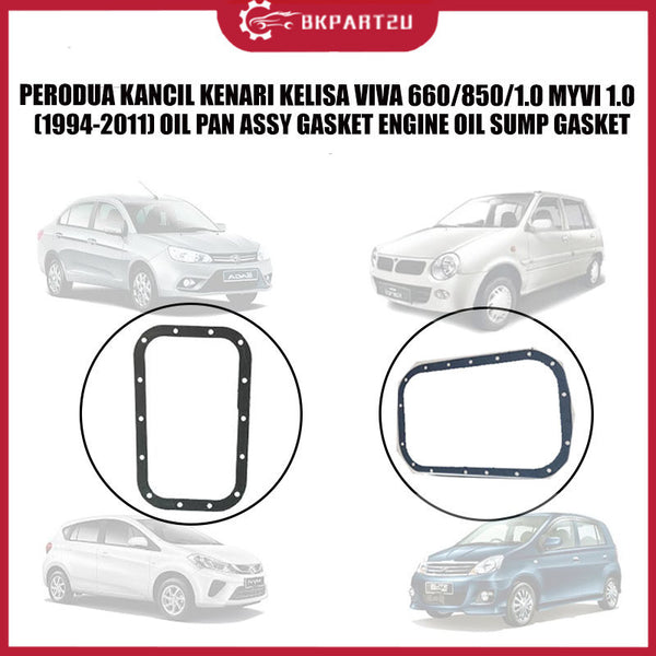 PERODUA KANCIL KENARI KELISA VIVA 660/850/1.0 MYVI 1.0 (1994-2011) OIL PAN ASSY GASKET ENGINE OIL SUMP GASKET