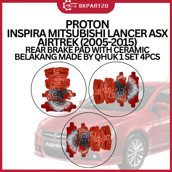 Proton Inspira Mitsubishi Lancer Asx Airtrek (2005-2015) Rear Brake Pad With Ceramic Belakang Made By Qhuk 1 Set 4pcs