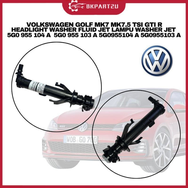 VOLKSWAGEN GOLF MK7 MK7.5 TSI GTI R HEADLIGHT WASHER FLUID JET LAMPU WASHER JET 5G0 955 104 A  5G0 955 103 A