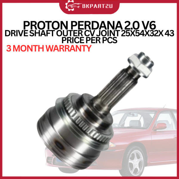 PROTON PERDANA 2.0 V6  DRIVE SHAFT OUTER CV JOINT 25X54X32X 43 PRICE PER PCS