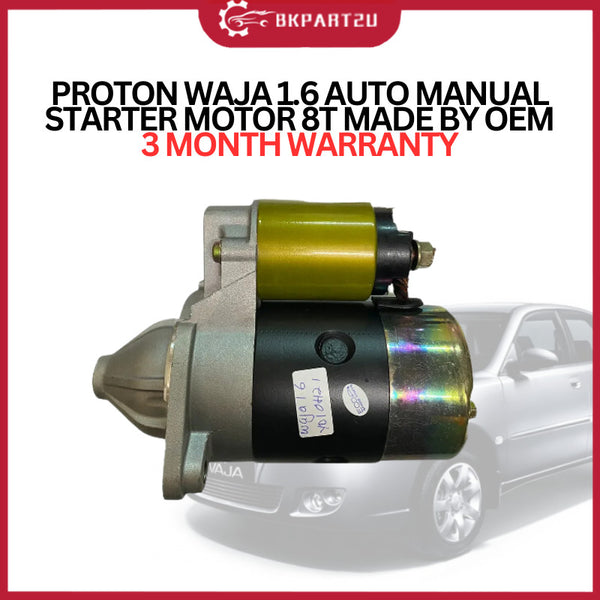 PROTON WAJA 1.6 AUTO MANUAL (2000-2006) STARTER MOTOR 8T MADE BY OEM 3 MONTH WARRANTY