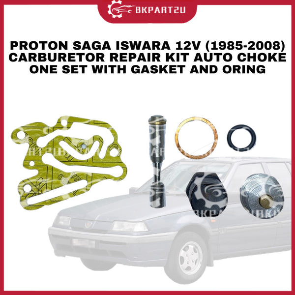 PROTON SAGA ISWARA 12V (1985-2008) CARBURETOR REPAIR KIT AUTO CHOKE ONE SET WITH GASKET AND ORING