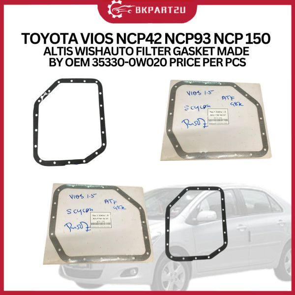 TOYOTA VIOS NCP42 NCP93 NCP 150 ALTIS WISH (2000-2015) AUTO FILTER GASKET MADE BY OEM 35330-0W020 PRICE PER PCS