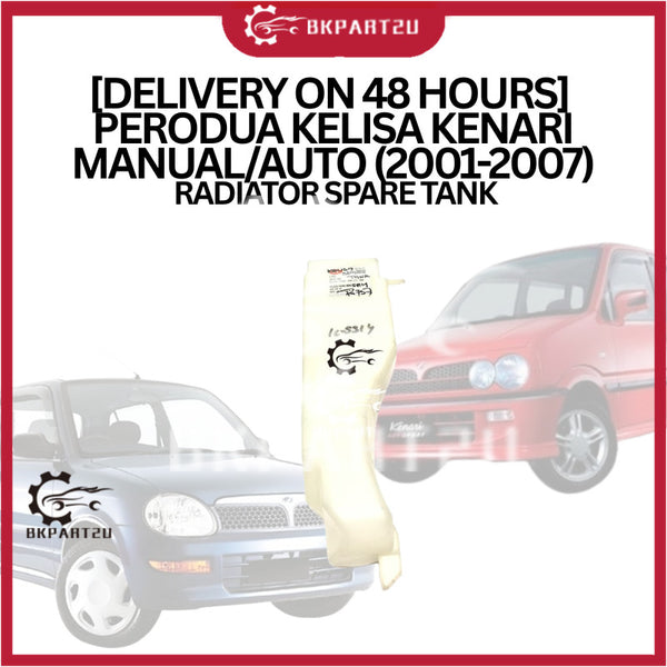 [Delivery on 48 hours] PERODUA KELISA KENARI MANUAL/AUTO (2001-2007) RADIATOR SPARE TANK