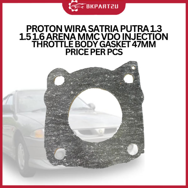 PROTON WIRA SATRIA PUTRA 1.3 1.5 1.6 ARENA MMC VDO INJECTION THROTTLE BODY GASKET 47MM PRICE PER PCS
