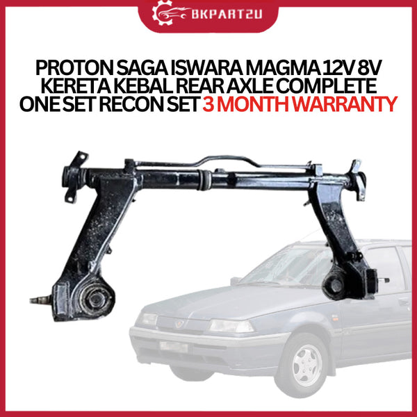 PROTON SAGA ISWARA MAGMA 12V 8V KERETA KEBAL REAR AXLE COMPLETE ONE SET RECON SET 3 MONTH WARRANTY