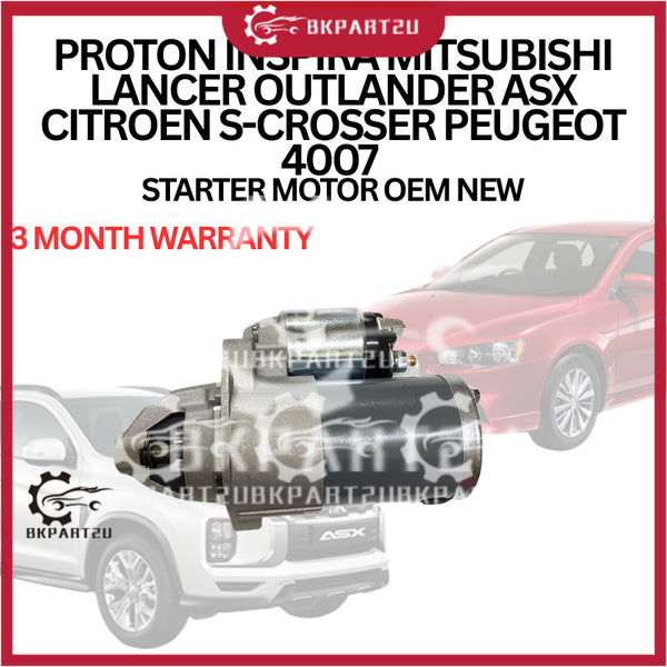 PROTON INSPIRA MITSUBISHI LANCER OUTLANDER ASX CITROEN S-CROSSER PEUGEOT 4007 STARTER MOTOR OEM NEW