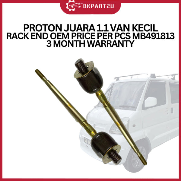PROTON JUARA 1.1 VAN KECIL (2001-2004) RACK END OEM PRICE PER PCS MB491813 3 MONTH WARRANTY