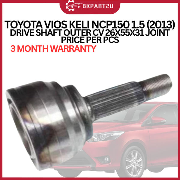 TOYOTA VIOS KELI NCP150 1.5 (2013)  DRIVE SHAFT OUTER CV 26X55X31 JOINT  PRICE PER PCS