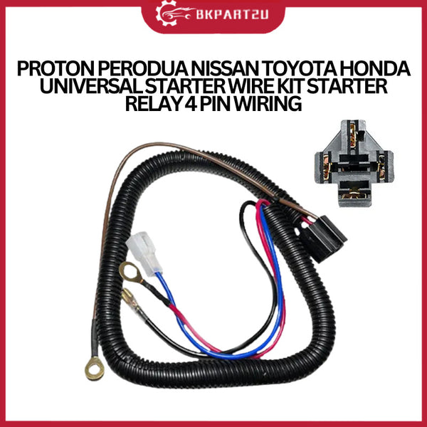 PROTON PERODUA NISSAN TOYOTA HONDA UNIVERSAL STARTER WIRE KIT STARTER RELAY 4 PIN WIRING