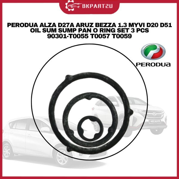 PERODUA ALZA D27A ARUZ BEZZA 1.3 MYVI D20 D51 OIL SUM SUMP PAN O RING SET 3 PCS 90301-T0055 T0057 T0059
