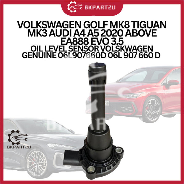 VOLKSWAGEN GOLF MK8 TIGUAN MK3 AUDI A4 A5 2020 ABOVE EA888 EVO 3.5 OIL LEVEL SENSOR VOLSKWAGEN GENUINE 06L907660D