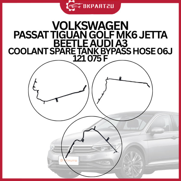 VOLKSWAGEN PASSAT TIGUAN GOLF MK6 JETTA BEETLE AUDI A3 COOLANT SPARE TANK BYPASS HOSE 06J 121 075 F