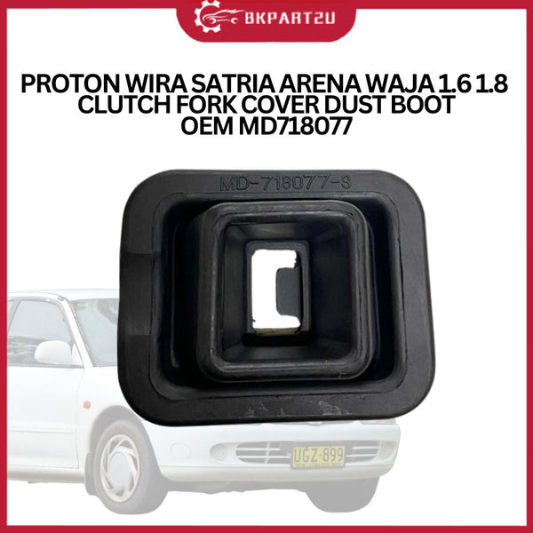 PROTON WIRA SATRIA ARENA WAJA 1.6 1.8 (1993-2009) CLUTCH FORK COVER DUST BOOT OEM MD718077