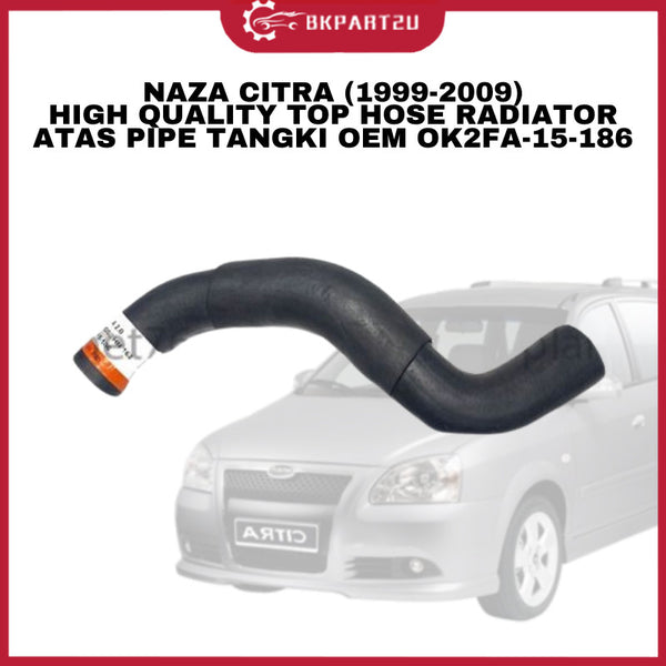 NAZA CITRA (1999-2009)  HIGH QUALITY TOP HOSE RADIATOR ATAS PIPE TANGKI OEM OK2FA-15-186