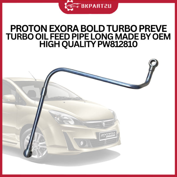 Proton Exora Bold Turbo Preve (2011-2020) Turbo Oil Feed Pipe Long Made By Oem High Quality PW812810
