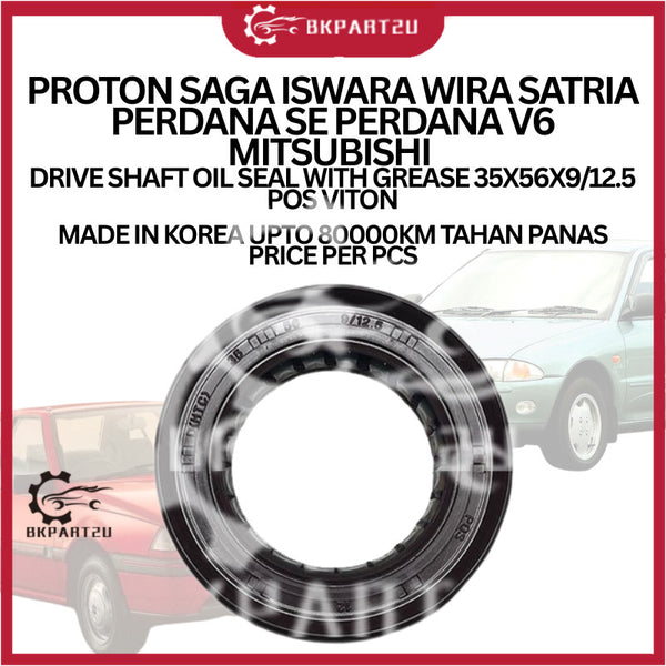 PROTON SAGA ISWARA WIRA SATRIA PERDANA SE PERDANA V6 MITSUBISHI DRIVE SHAFT OIL SEAL WITH GREASE 35X56X9/12.5 POS VITON