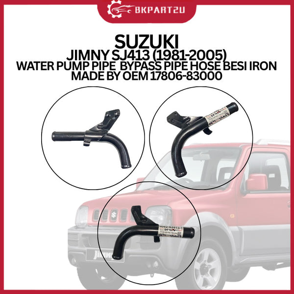 SUZUKI JIMNY SJ413 (1981-2005) WATER PUMP PIPE  BYPASS PIPE HOSE BESI IRON MADE BY OEM 17806-83000