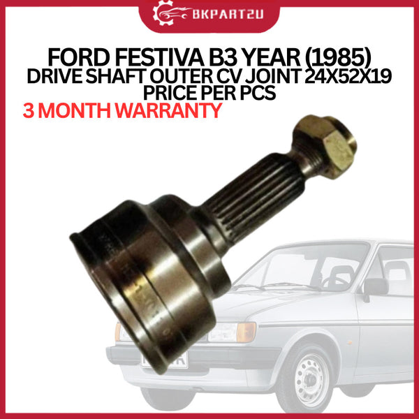 FORD FESTIVA B3 YEAR (1985)  DRIVE SHAFT OUTER CV JOINT 24X52X19 PRICE PER PCS